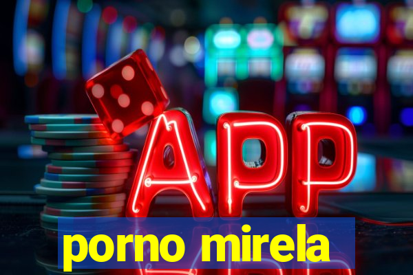 porno mirela